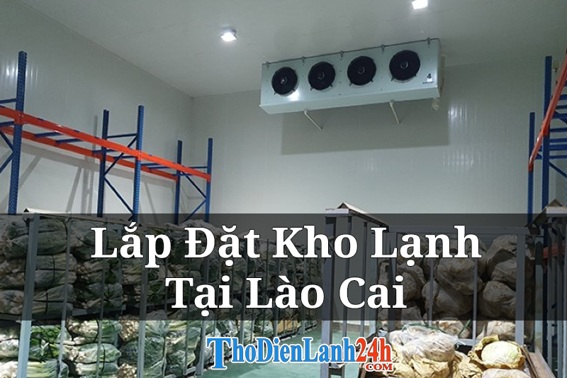 Lap Dat Kho Lanh Tai Lao Cai Thodienlanh24H