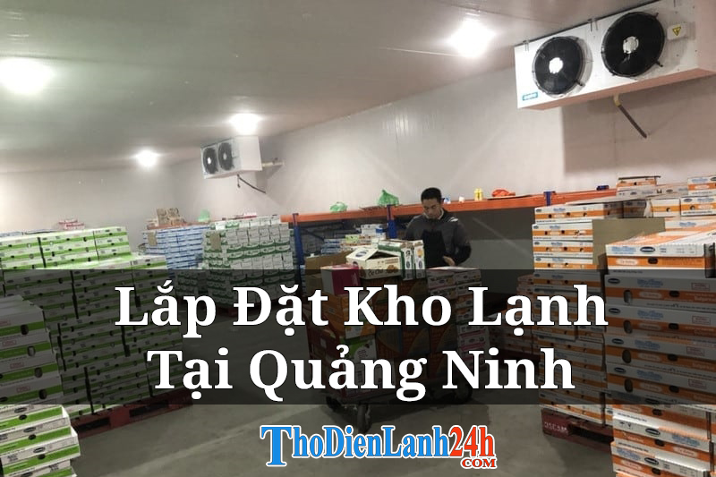 Lap Dat Kho Lanh Tai Quang Ninh Thodienlanh24H