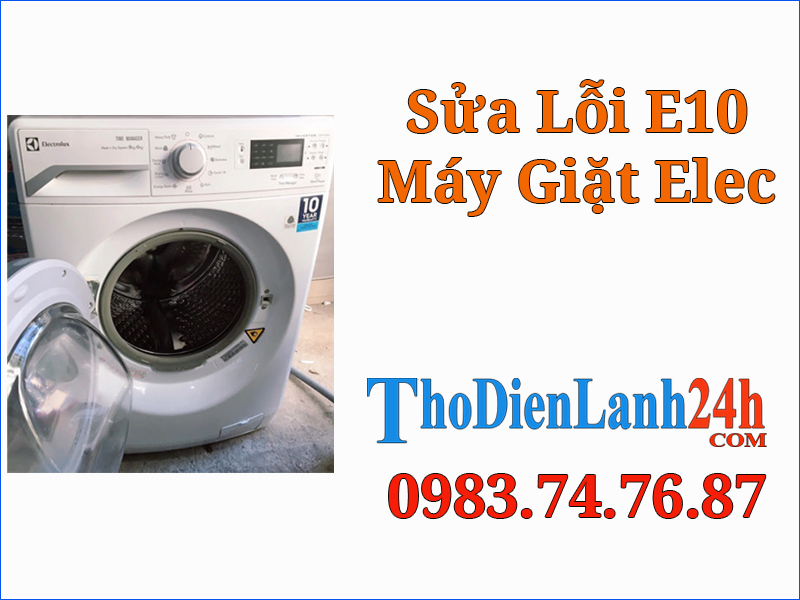 Máy Giặt Electrolux Báo Lỗi E10 - Nguyên Nhân Cách Sửa Tại Nhà Nhanh