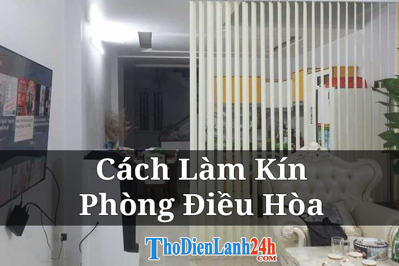 Cach Lam Kin Phong Dieu Hoa Thodienlanh24H