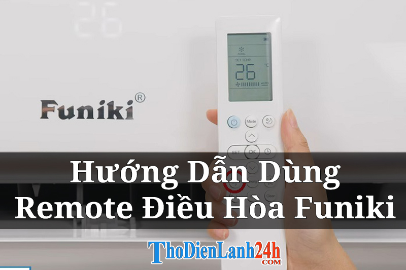Huong Dan Dung Remote Dieu Hoa Funiki