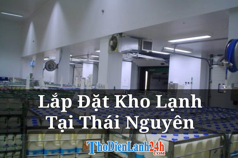 Lap Dat Kho Lanh Tai Thai Nguyen Thodienlanh24H