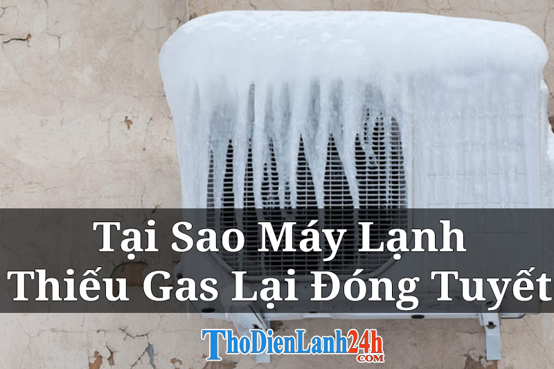 Tai Sao May Lanh Thieu Gas Lai Dong Tuyet