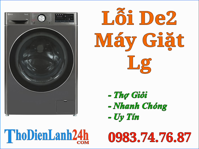 Lỗi De2 Máy Giặt Lg Là Lỗi Gì? Xem Ngay Nguyên Nhân Cách Xử Lý Hiệu Quả