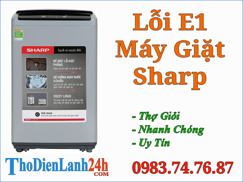 Lỗi E1 Máy Giặt Sharp Là Lỗi Gì? Xem Cách Xử Lý Nhanh Hiệu Quả Nhất