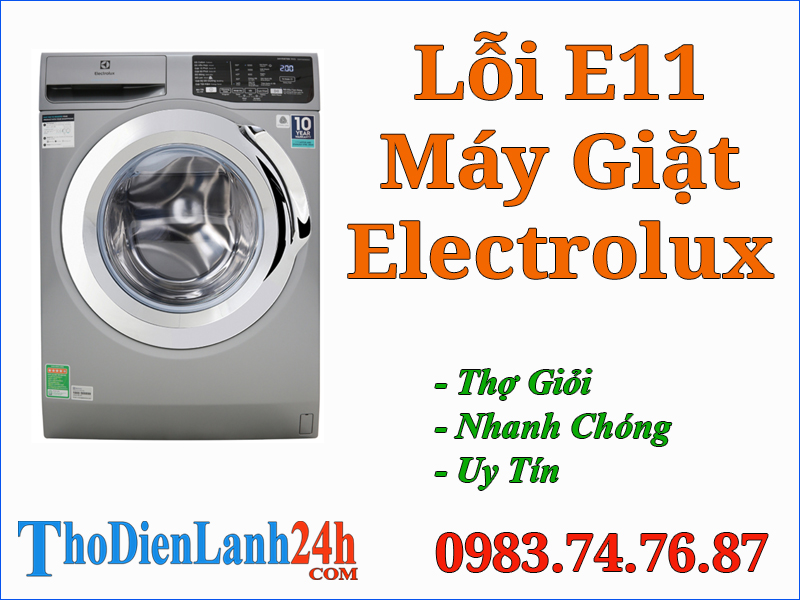 Lỗi E11 Máy Giặt Electrolux Là Lỗi Như Thế Nào? Xem Cách Xử Lý