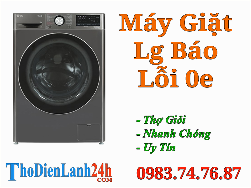 Máy Giặt Lg Báo Lỗi 0E Là Hỏng Gì? Xem Nguyên Nhân Cách Sửa Nhanh