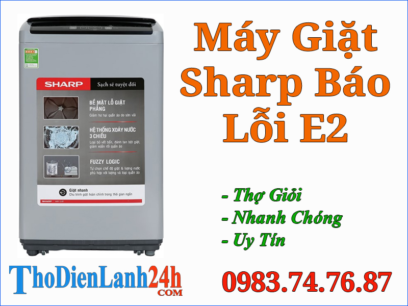 Máy Giặt Sharp Báo Lỗi E2 Là Hỏng Gì? Xem Cách Xử Lý Hiệu Quả Nhất