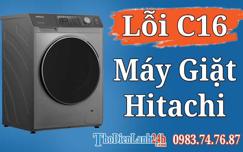 Lỗi C16 Máy Giặt Hitachi Là Bị Gì? Xem Nguyên Nhân Cách Xử Lý