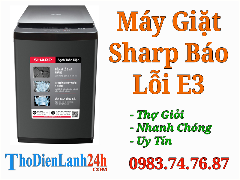 Máy Giặt Sharp Báo Lỗi E3 Là Hỏng Gì? Xem Nguyên Nhân Cách Chữa