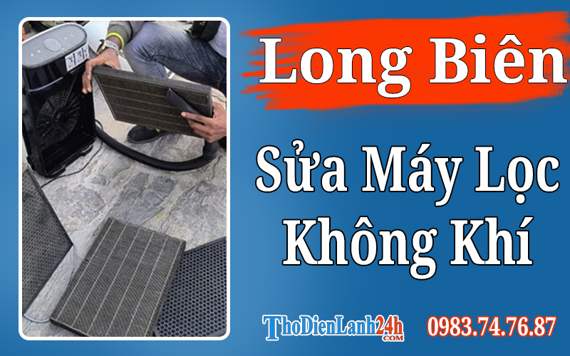 Dịch Vụ sửa máy lọc không khí Long Biên Nhanh Chóng Thợ Giỏi Giá tốt