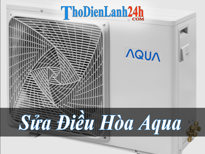 Sửa Điều Hòa Aqua Tại Nhà - Chất Lượng Đảm Bảo - Giá Rẻ Nhất