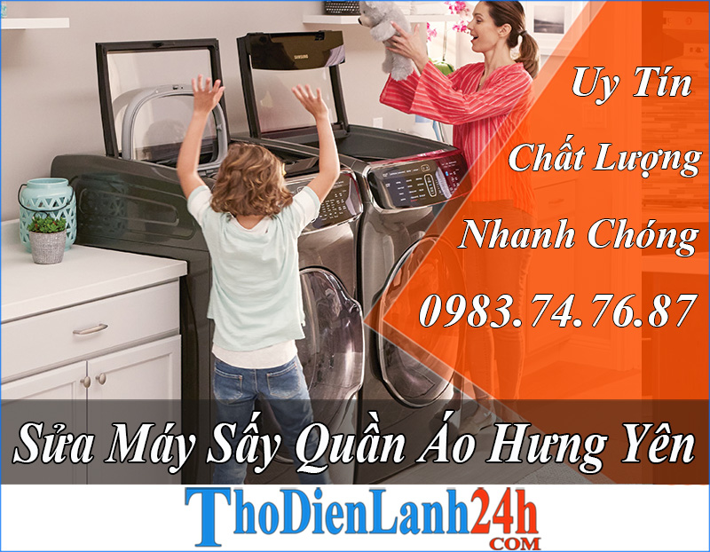 Sửa Máy Sấy Quần Áo Hưng Yên Tại Nhà - Chất Lượng - Nhanh Chóng - Giá Tốt